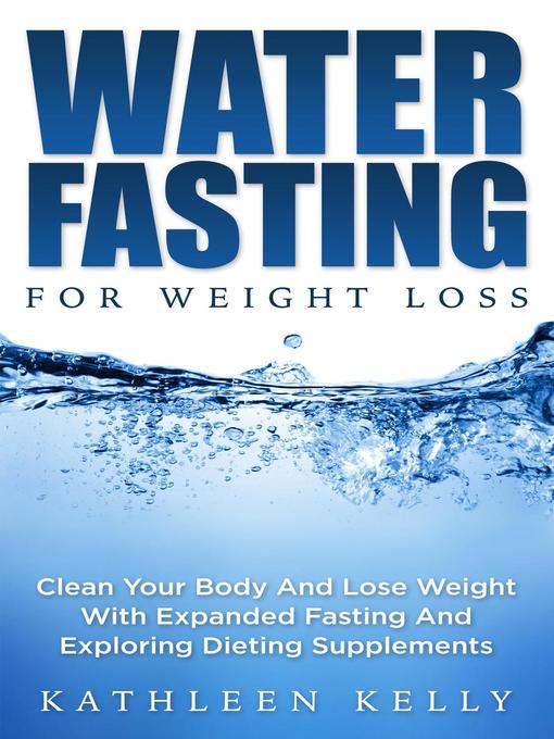 Title details for Water Fasting For Weight Loss by Kathleen Kelly - Wait list